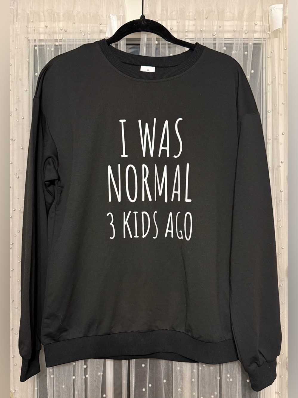 Black Sweatshirt with 'I Was Normal 3 Kids Ago' Graphic M
